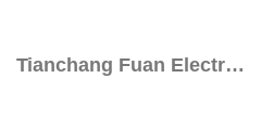 Tianchang Fuan Electronic Tianchang Fuan Electronic
