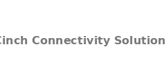 Cinch Connectivity Solutions