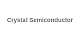 Crystal Semiconductor